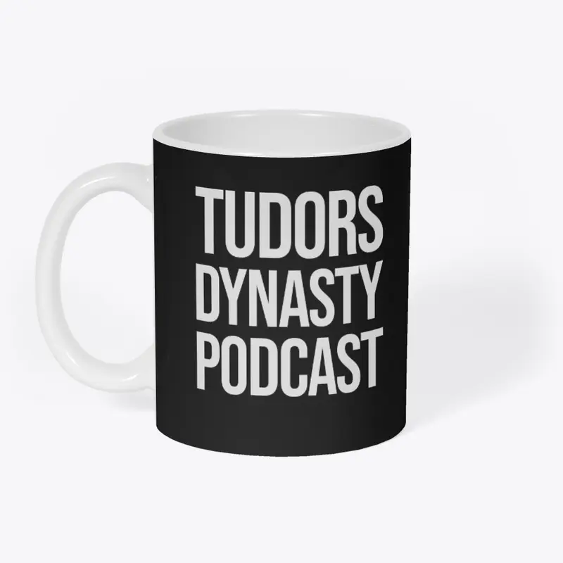 Tudors Dynasty Podcast Text 