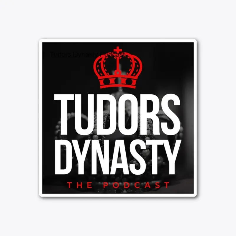 Tudors Dynasty Podcast