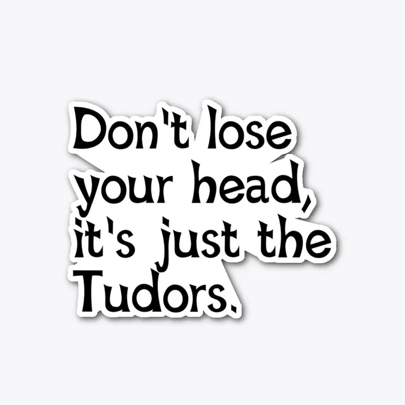 Don't lose your head...